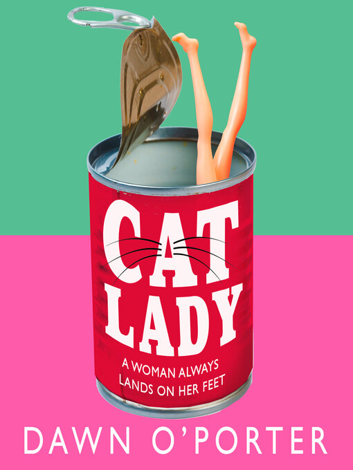 Title details for Cat Lady by Dawn O'Porter - Available